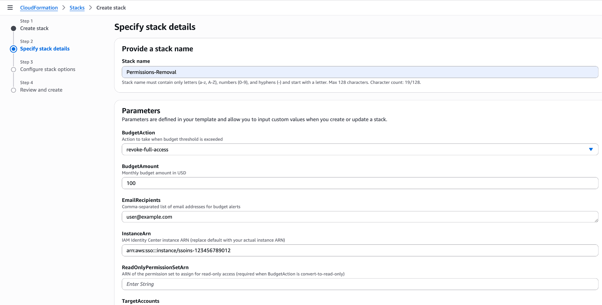 CloudFormation "Create stack" wizard at Step 2 (Specify stack details) for a stack named "Permissions-Removal." Parameters include BudgetAction (revoke-full-access), BudgetAmount ($100), EmailRecipients (user@example.com), InstanceArn (IAM Identity Center instance ARN), ReadOnlyPermissionSetArn (empty), and TargetAccounts (partially visible).